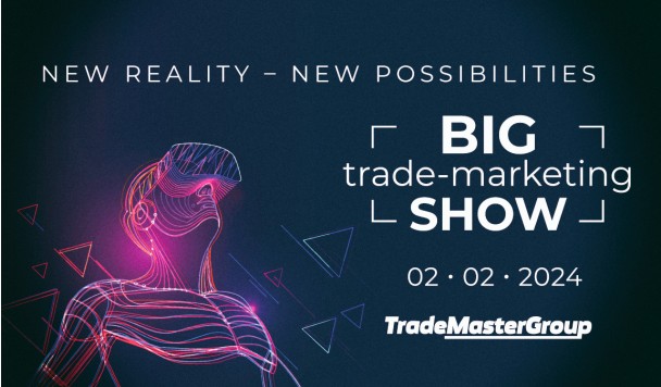 Big Trade-Marketing Show-2024: New reality – new possibilities